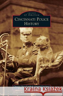 Cincinnati Police History Christine Mersch, Greater Cincinnati Police Historical Soc 9781531631802