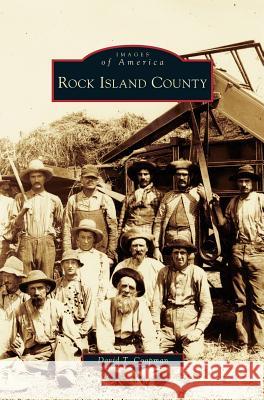 Rock Island County David T Coopman 9781531632786 Arcadia Publishing Library Editions