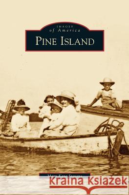 Pine Island Mary Kaye Stevens 9781531634469 Arcadia Library Editions