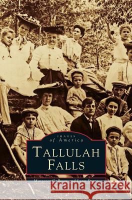 Tallulah Falls Margaret Calhoon Lynn Speno 9781531634476 Arcadia Library Editions