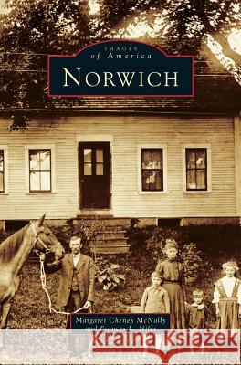 Norwich Margaret Cheney McNally, Francis L Niles 9781531634506