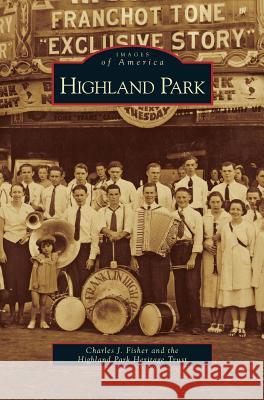 Highland Park Charles J Fisher, Highland Park Heritage Trust 9781531635350