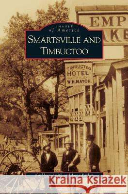 Smartsville and Timbuctoo Kathleen Smith, Lane Parker 9781531635671