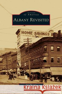 Albany Revisited Don Rittner 9781531636128 Arcadia Publishing Library Editions