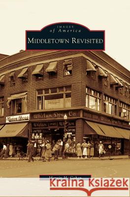 Middletown Revisited Marvin H Cohen 9781531636777 Arcadia Publishing Library Editions