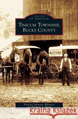 Tinicum Township, Bucks County Patricia Valentine Whitacre, Richard A Plank 9781531636883