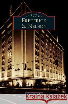 Frederick & Nelson Ann Wendell 9781531637798 Arcadia Publishing Library Editions