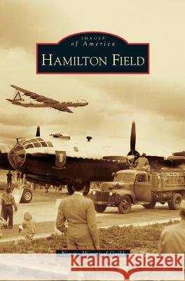 Hamilton Field Novato Historical Guild 9781531638085