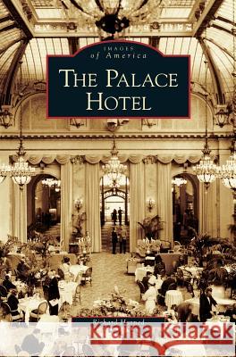 Palace Hotel Richard Harned 9781531638597 Arcadia Library Editions