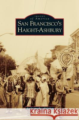 San Francisco's Haight-Ashbury Katherine Powel 9781531638757 Arcadia Library Editions