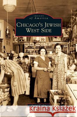 Chicago's Jewish West Side Irving Cutler 9781531638931 Arcadia Library Editions