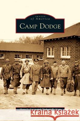 Camp Dodge Mary L Jones, Michael W Vogt 9781531639433