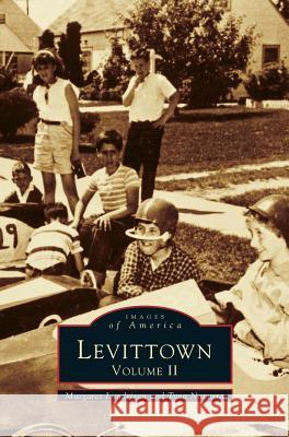 Levittown, Volume II Margaret Lundrigan Ferrer, Tova Navarra 9781531640491 Arcadia Publishing Library Editions