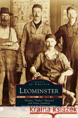 Leominster Thomas K Hazzard, Diane M Sanabria, Robert Cormier 9781531641238 Arcadia Publishing Library Editions