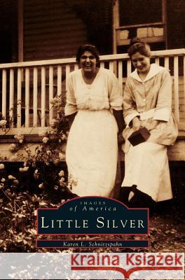 Little Silver Karen L Schnitzspahn 9781531641337