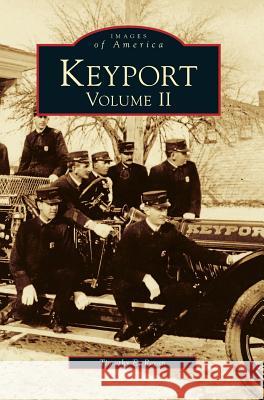 Keyport Volume II Timothy E Regan 9781531642013 Arcadia Publishing Library Editions