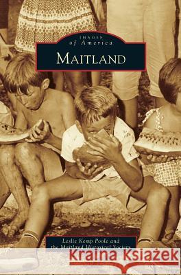 Maitland Leslie Kemp Poole, Maitland Historical Society 9781531643300