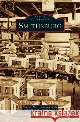 Smithsburg Shay A Mace, Smithsburg Historical Society 9781531644291