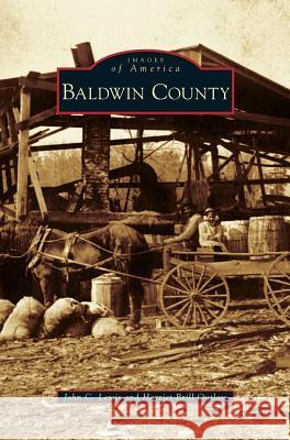 Baldwin County John C Lewis, Harriet Brill Outlaw 9781531644970