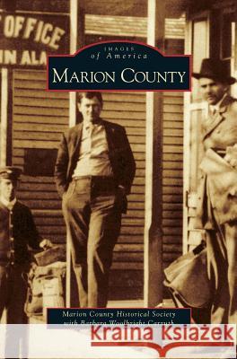 Marion County Marion County Historical Society with Ca, Barbara Woolbright Carruth 9781531645052