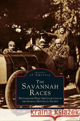 Savannah Races: Photographs from the Collection of the Georgia Historical Society Frank T Wheeler 9781531645137