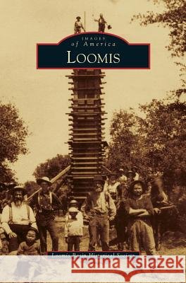 Loomis Loomis Basin Historical Society 9781531646066