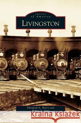 Livingston Elizabeth A Watry, Robert V Goss 9781531646226