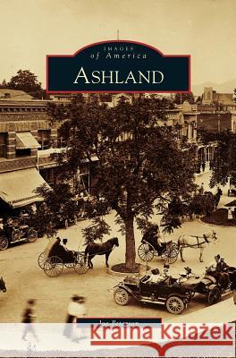Ashland Joe Peterson 9781531646554 Arcadia Publishing Library Editions