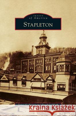 Stapleton James G Ferreri, David Goldfarb 9781531647674 Arcadia Publishing Library Editions