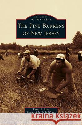Pine Barrens of New Jersey Karen F Riley 9781531648305 Arcadia Publishing Library Editions