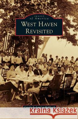 West Haven Revisited Carole A Laydon McElrath 9781531648633