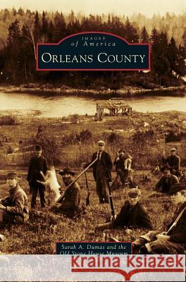 Orleans County Sarah A Dumas, Old Stone House Museum 9781531648770