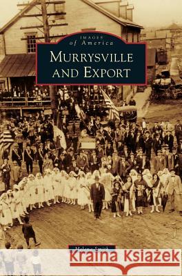 Murrysville and Export Helene Smith 9781531649180