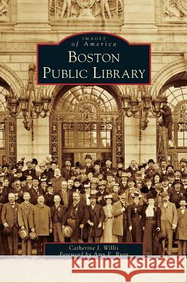 Boston Public Library Catherine J Willis, Amy E Ryan 9781531649524