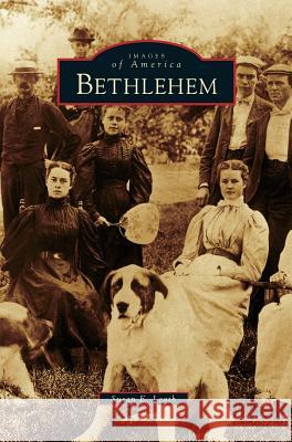 Bethlehem Susan E. Leath 9781531650605 Arcadia Library Editions