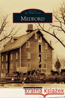 Medford Dennis McDonald 9781531650872 Arcadia Library Editions
