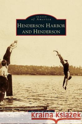 Henderson Harbor and Henderson Timothy W Lake 9781531650896