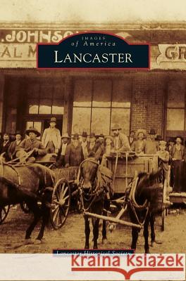 Lancaster Lancaster Historical Society 9781531651978 Arcadia Publishing Library Editions