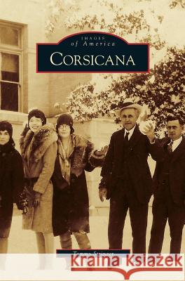 Corsicana Tommy Stringer 9781531651992 Arcadia Publishing Library Editions