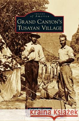 Grand Canyon's Tusayan Village Patrick Whitehurst 9781531652098