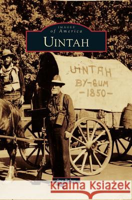 Uintah Sue Bybee 9781531652142 Arcadia Publishing Library Editions