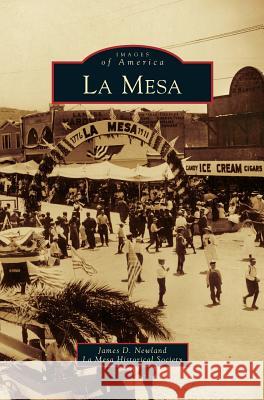 La Mesa James D Newland, La Mesa Historical Society 9781531653217