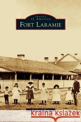 Fort Laramie Starley Talbott 9781531653279