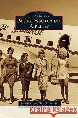 Pacific Southwest Airlines Alan Renga, Mark E Mentges 9781531653682