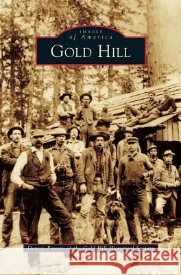 Gold Hill Dennis Powers 9781531654214 Arcadia Library Editions