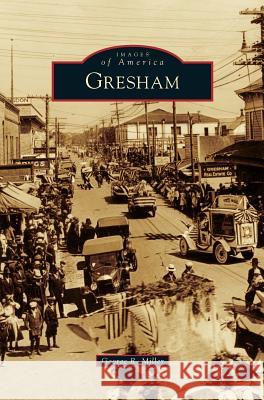 Gresham George R. Miller 9781531654405 Arcadia Library Editions