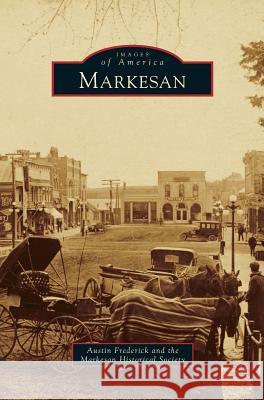 Markesan Austin Frederick 9781531654757 Arcadia Publishing Library Editions