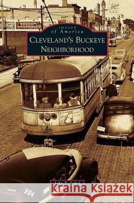 Cleveland's Buckeye Neighborhood John T. Sabol 9781531655082
