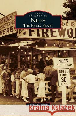 Niles: The Early Years Thomas E Ferraro 9781531655204