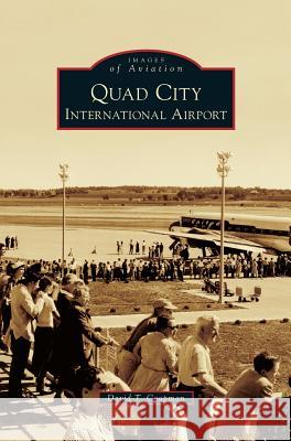 Quad City International Airport David T. Coopman 9781531655723 Arcadia Library Editions